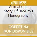 Animation - Story Of 365Days Floriography cd