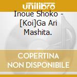 Inoue Shoko - [Koi]Ga Ari Mashita. cd