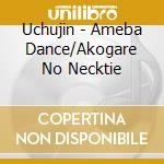 Uchujin - Ameba Dance/Akogare No Necktie cd
