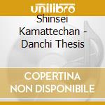 Shinsei Kamattechan - Danchi Thesis cd