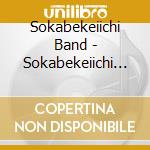 Sokabekeiichi Band - Sokabekeiichi Band cd