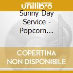 Sunny Day Service - Popcorn Ballads cd musicale di Sunny Day Service