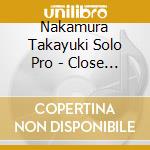 Nakamura Takayuki Solo Pro - Close Your Eyes -Boku No Koe Ga Kikoete Masuka- cd