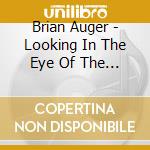 Brian Auger - Looking In The Eye Of The World cd