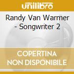 Randy Van Warmer - Songwriter 2 cd musicale