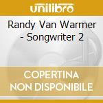 Randy Van Warmer - Songwriter 2 cd
