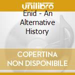 Enid - An Alternative History cd