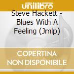 Steve Hackett - Blues With A Feeling (Jmlp) cd