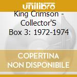 King Crimson - Collector'S Box 3: 1972-1974 cd musicale di King Crimson