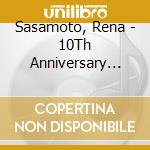 Sasamoto, Rena - 10Th Anniversary Live               Best cd