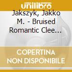 Jakszyk, Jakko M. - Bruised Romantic Clee Club