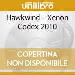 Hawkwind - Xenon Codex 2010 cd