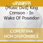 (Music Dvd) King Crimson - In Wake Of Poseidon cd