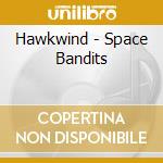 Hawkwind - Space Bandits cd