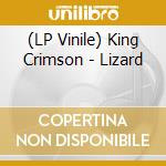 (LP Vinile) King Crimson - Lizard vinile