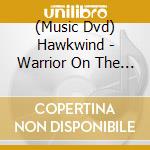 (Music Dvd) Hawkwind - Warrior On The Edge Of Time (3 Dvd) cd