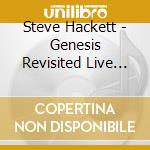 Steve Hackett - Genesis Revisited Live At Hammersmith (3 Cd+2 Dvd) cd