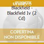 Blackfield - Blackfield Iv (2 Cd) cd