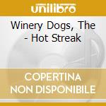 Winery Dogs, The - Hot Streak cd musicale di Winery Dogs, The