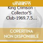 King Crimson - Collector'S Club-1969.7.5 Hydepark cd