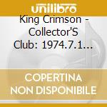 King Crimson - Collector'S Club: 1974.7.1 Central cd