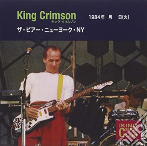 King Crimson - Collector'S Club 1984.06.26 The Pier New York Ny (2 Cd) cd musicale di King Crimson