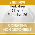 Herbaliser (The) - Fabriclive 26 cd