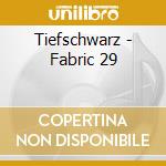 Tiefschwarz - Fabric 29 cd