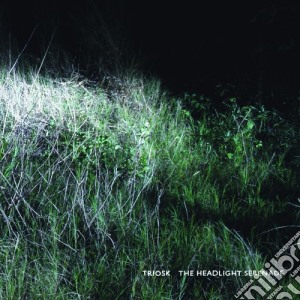 Triosk - Headlight Serenade (special Edition) (2 Cd) cd musicale di TRIOSK