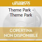 Theme Park - Theme Park cd