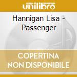 Hannigan Lisa - Passenger cd