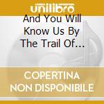 And You Will Know Us By The Trail Of Dead - Madonna cd musicale di And You Will Know Us By The Trail Of The Dead