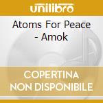 Atoms For Peace - Amok cd