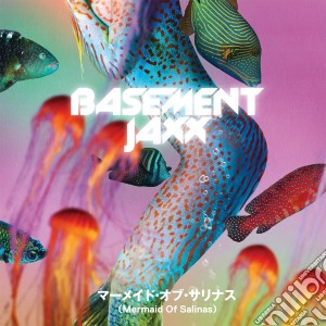Basement Jaxx - Mermaid Of Salinas (12