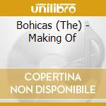 Bohicas (The) - Making Of cd