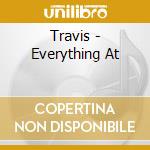 Travis - Everything At cd musicale di Travis