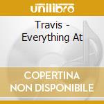 Travis - Everything At cd