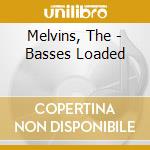Melvins, The - Basses Loaded cd musicale di Melvins, The
