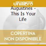 Augustines - This Is Your Life cd