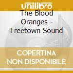 The Blood Oranges - Freetown Sound cd
