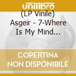 (LP Vinile) Asgeir - 7-Where Is My Mind (12') vinile