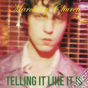 Marching Church - Telling It Like It Is cd musicale di Church, Marching