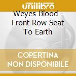 Weyes Blood - Front Row Seat To Earth cd