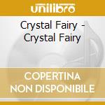 Crystal Fairy - Crystal Fairy cd