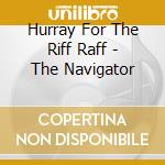 Hurray For The Riff Raff - The Navigator cd musicale di Hurray For The Riff Raff