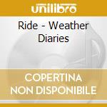 Ride - Weather Diaries cd