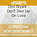 Don Bryant - Don't Give Up On Love cd