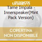 Tame Impala - Innerspeaker(Mint Pack Version) cd musicale di Tame Impala