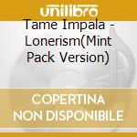Tame Impala - Lonerism(Mint Pack Version) cd