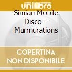 Simian Mobile Disco - Murmurations cd